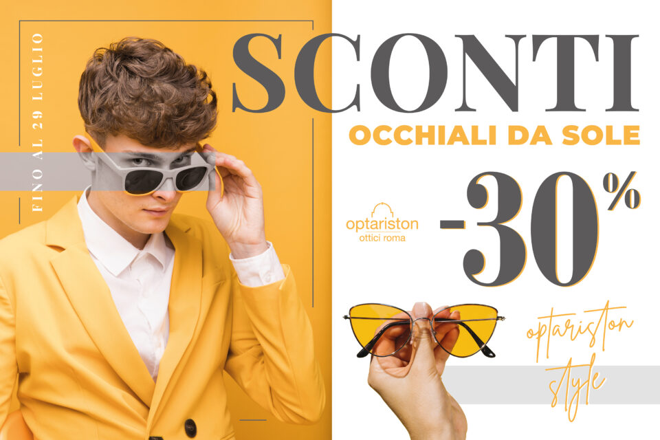 Saldi estivi optariston! 30% di sconto su tutti gli occhiali da sole!