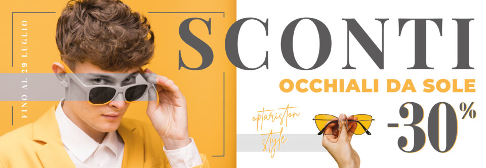 Saldi estivi optariston! 30% di sconto su tutti gli occhiali da sole!